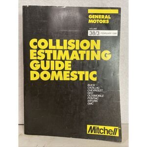 Mitchell Collision Estimating Guide‎ Domestic GM Chevy GMC Feb 1996 Vol. 38/3